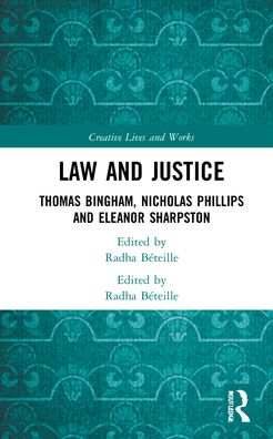 Law and Justice: Thomas Bingham, Nicholas Phillips and Eleanor Sharpston - Creative Lives and Works - Alan Macfarlane - Books - Taylor & Francis Ltd - 9781032158945 - November 10, 2021