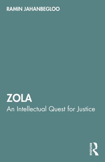 Cover for Jahanbegloo, Ramin (Jindal Global University, Sonipat, India) · Zola: An Intellectual Quest for Justice - Peacemakers (Paperback Book) (2023)