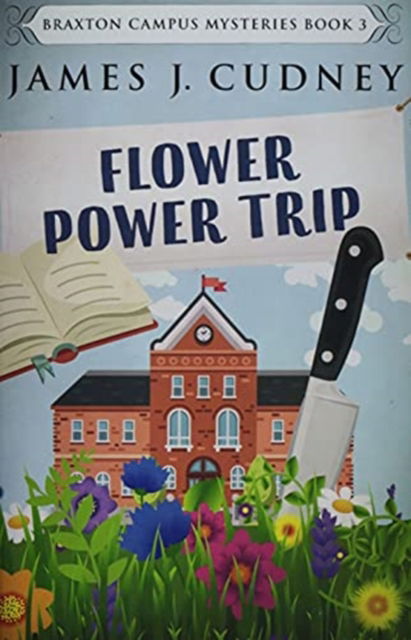 Cover for James J Cudney · Flower Power Trip (Paperback Book) (2021)