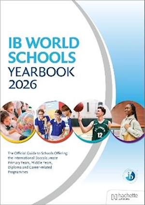 Cover for IB World Schools Yearbook 2026: The Official Guide to Schools Offering the International Baccalaureate Primary Years, Middle Years, Diploma and Career-related Programmes - Schools Guides (Paperback Book) (2026)