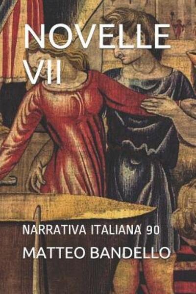 Cover for Matteo Bandello · Novelle VII (Paperback Book) (2019)