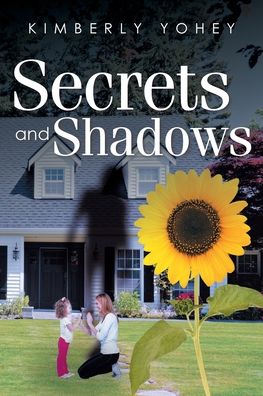 Cover for Kimberly Yohey · Secrets and Shadows (Book) (2021)