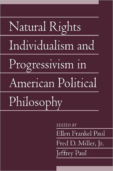 Cover for Ellen Frankel Paul · Natural Rights Individualism and Progressivism in American Political Philosophy: Volume 29, Part 2 - Social Philosophy and Policy (Paperback Book) [New edition] (2012)