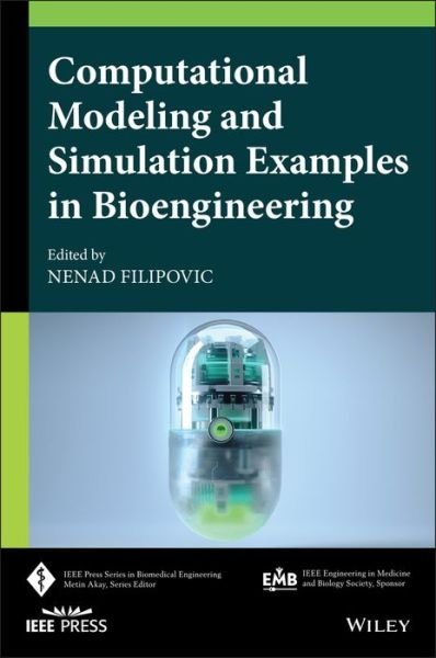 Cover for N Filipovic · Computational Modeling and Simulation Examples in Bioengineering - IEEE Press Series on Biomedical Engineering (Hardcover Book) (2021)
