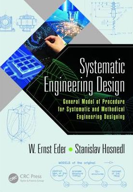 Stanislav Hosnedl · Systematic Engineering Design: General Model of Procedures for Systematic and Methodical Engineering Designing (Hardcover Book) (2024)