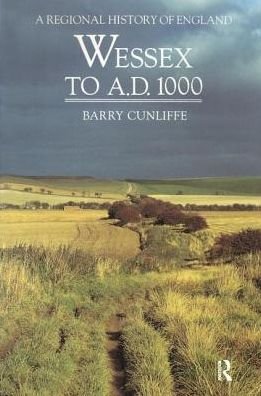 Cover for Barry Cunliffe · Wessex to 1000 AD - Regional History of England (Inbunden Bok) (2017)