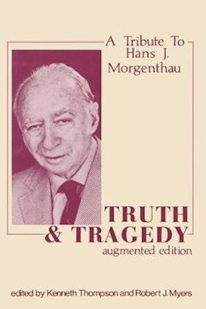 Cover for Kenneth Thompson · Truth and Tragedy: Tribute to Hans J. Morgenthau (Gebundenes Buch) (2020)