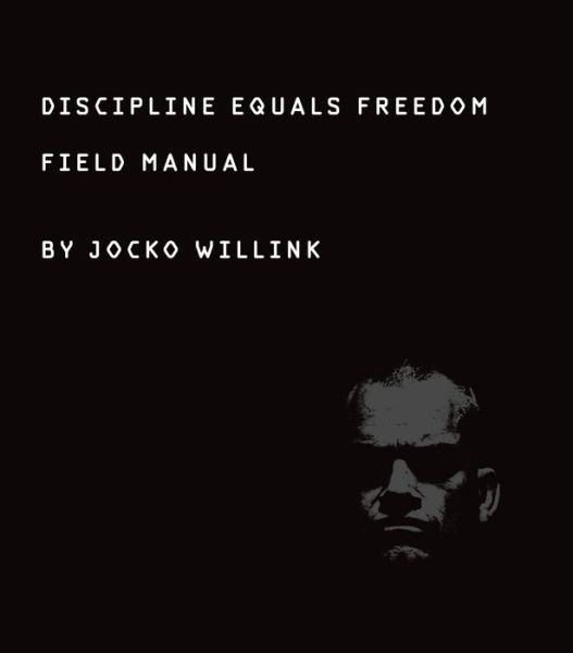 Cover for Jocko Willink · Discipline Equals Freedom: Field Manual (Inbunden Bok) (2017)