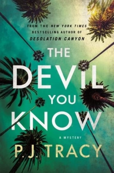 Cover for P. J. Tracy · The Devil You Know: A Mystery - The Detective Margaret Nolan Series (Hardcover bog) (2023)