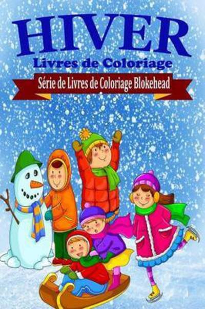 Cover for Le Blokehead · Hiver Livres de Coloriage (Paperback Bog) (2020)