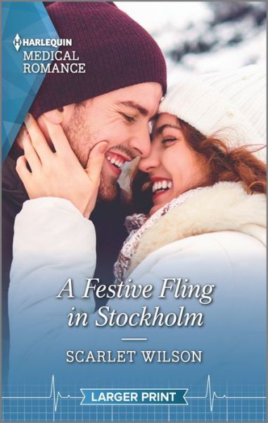 A Festive Fling in Stockholm - Scarlet Wilson - Książki - Harlequin Medical Romance Larger Print - 9781335408945 - 30 listopada 2021