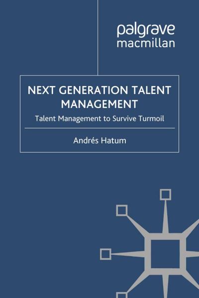 Cover for Hatum · Next Generation Talent Management (Book) (2010)