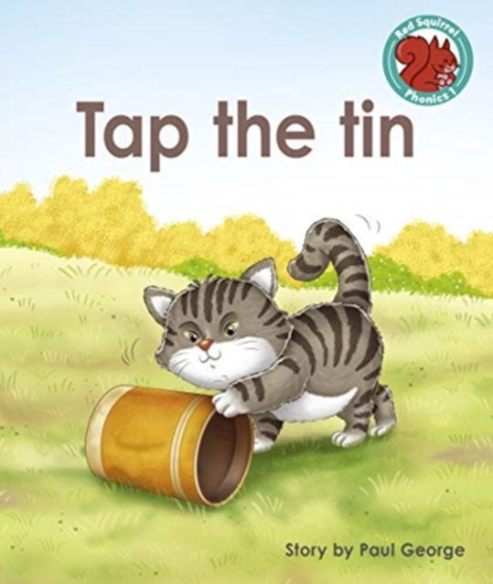 Cover for Paul George · Tap the tin - Red Squirrel Phonics Level 1 (Paperback Book) (2021)