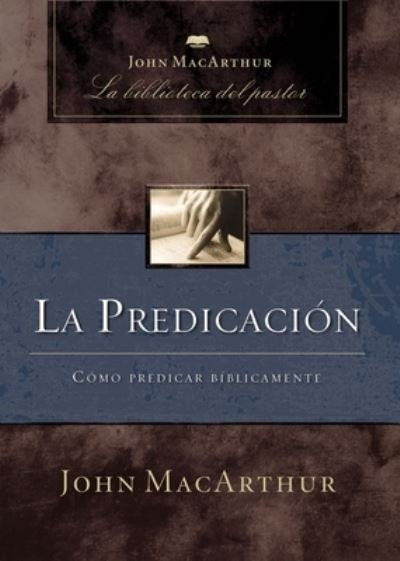 Cover for John F. MacArthur · Predicación (Bog) (2022)