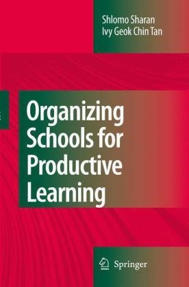 Cover for Shlomo Sharan · Organizing Schools for Productive Learning (Gebundenes Buch) [2008 edition] (2008)