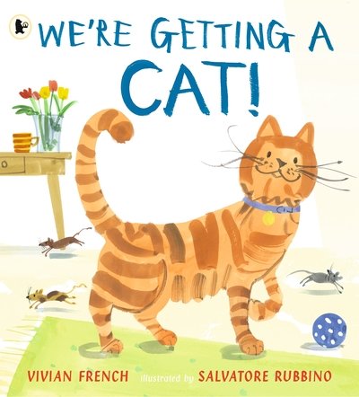 We're Getting a Cat! - Vivian French - Bøger - Walker Books Ltd - 9781406382945 - 1. august 2019