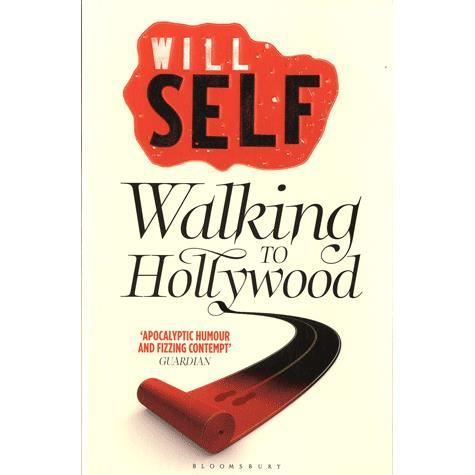 Cover for Will Self · Walking to Hollywood (Paperback Book) (2011)