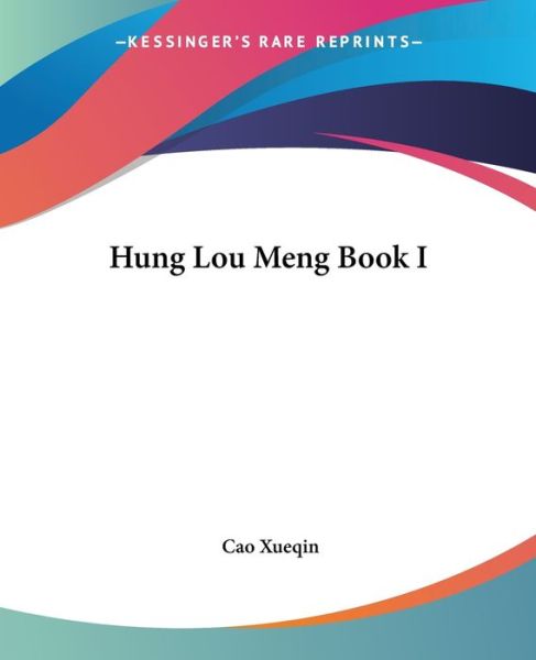Cover for Cao Xueqin · Hung Lou Meng Book I (Paperback Bog) (2004)