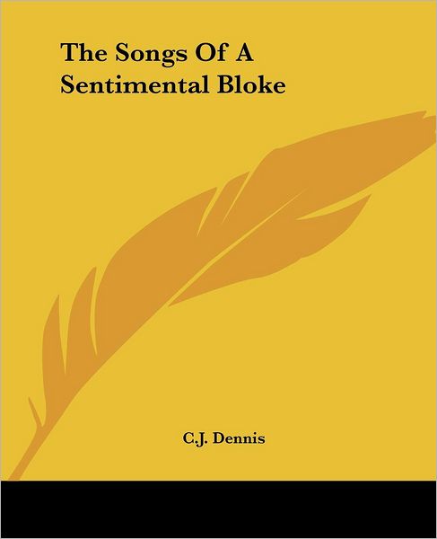 Cover for C.j. Dennis · The Songs of a Sentimental Bloke (Paperback Book) (2004)