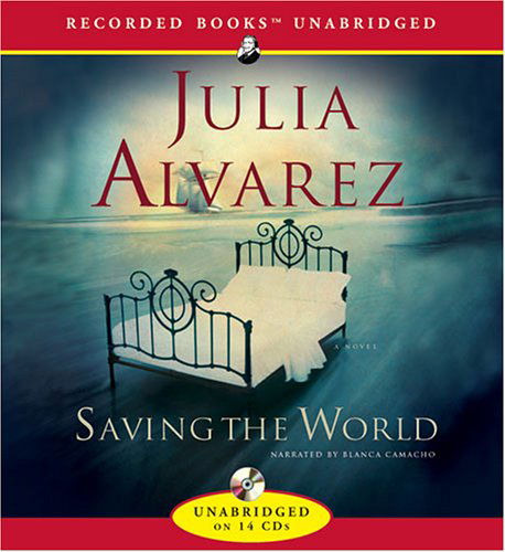 Cover for Julia Alvarez · Saving the World (Audiobook (CD)) (2006)