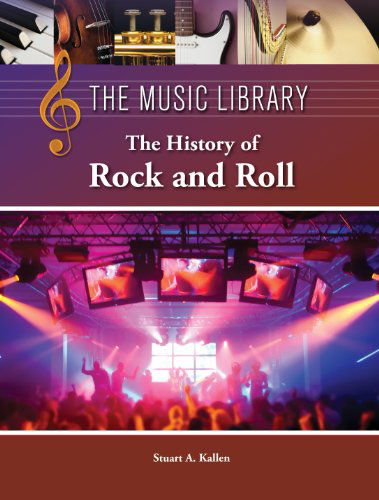 Cover for Stuart a Kallen · The History of Rock and Roll (Hardcover Book) (2012)