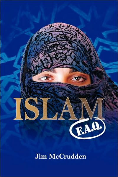 Islam Faq - Jim Mccrudden - Books - Xlibris - 9781436321945 - July 3, 2008