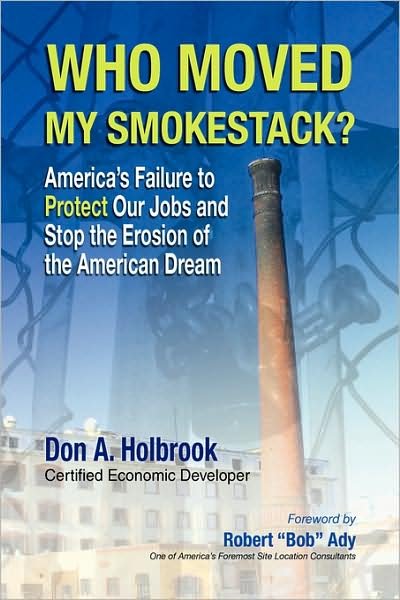 Cover for Don A. Holbrook · Who Moved My Smokestack? (Hardcover bog) (2008)
