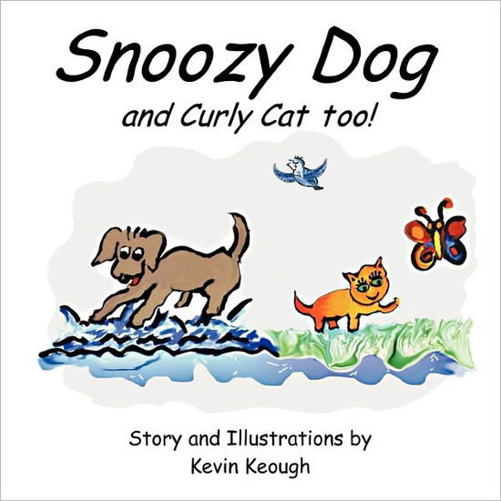 Cover for Kevin Keough · Snoozy Dog: and Curly Cat Too! (Paperback Book) (2011)