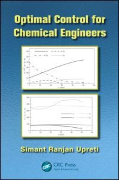 Cover for Simant Ranjan Upreti · Optimal Control for Chemical Engineers (Hardcover Book) (2012)