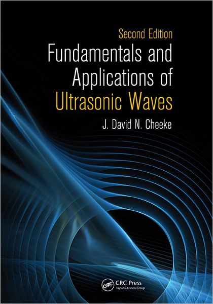 Cover for Cheeke, J. David N. (Victoria, British Columbia, Canada) · Fundamentals and Applications of Ultrasonic Waves (Hardcover Book) (2012)