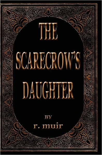 Cover for R Muir · The Scarecrow's Daughter (Paperback Book) (2008)