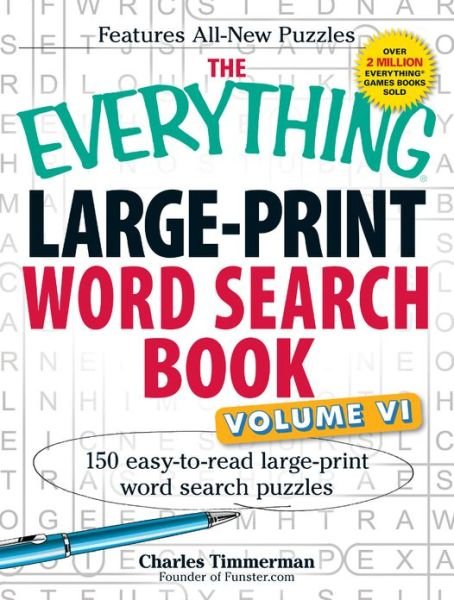 Cover for Charles Timmerman · The Everything Large-Print Word Search Book, Volume VI: 150 Easy-to-read Large-print Word Search Puzzles - Everything (R) (Pocketbok) [Large Print edition] (2013)