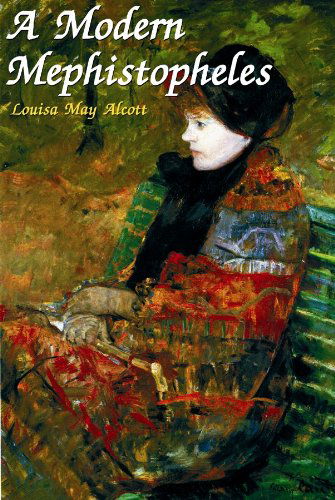 Cover for Louisa May Alcott · A Modern Mephistopheles (Audiobook (CD)) [Library, Unabridged Library edition] (2010)