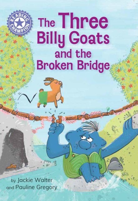 Cover for Jackie Walter · Reading Champion: The Three Billy Goats and the Broken Bridge: Independent Reading Purple 8 - Reading Champion (Gebundenes Buch) (2024)
