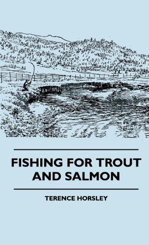 Cover for Terence Horsley · Fishing for Trout and Salmon (Hardcover Book) (2010)