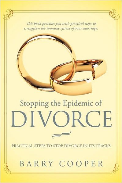 Cover for Barry Cooper · Stopping the Epidemic of Divorce: Tical Steps to Stop Divorce in Its Tracks (Paperback Book) (2012)