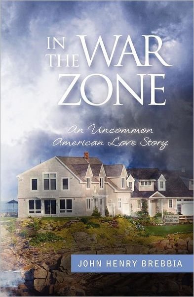Cover for John Henry Brebbia · In the War Zone: an Uncommon American Love Story (Pocketbok) (2012)