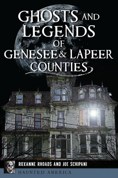 Cover for Roxanne Rhoads · Ghosts and Legends of Genesee &amp; Lapeer Counties (Paperback Book) (2022)