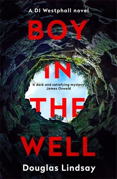 Cover for Douglas Lindsay · Boy in the Well: A Scottish murder mystery with a twist you won't see coming (DI Westphall 2) - DI Westphall (Paperback Book) (2019)
