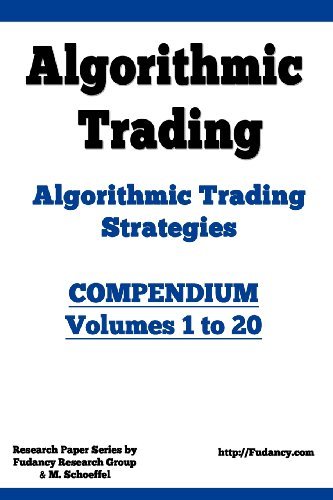 Cover for Fudancy Research · Algorithmic Trading - Algorithmic Trading Strategies - Compendium: Volumes 1 to 20: Trading Systems Research and Development (Pocketbok) (2012)