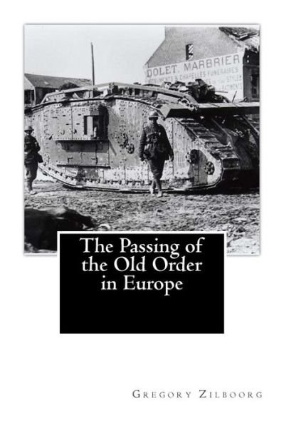 Cover for Gregory Zilboorg · The Passing of the Old Order in Europe (Paperback Book) (1920)