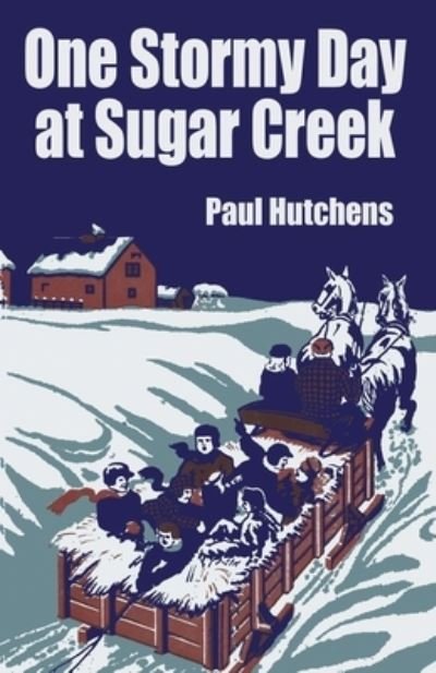 Cover for Paul Hutchens · One Stormy Day at Sugar Creek (Paperback Book) (2020)