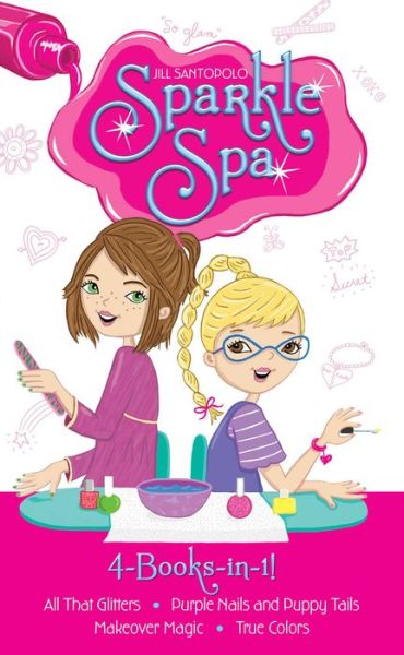 Cover for Jill Santopolo · Sparkle Spa 4-Books-In-1! (Hardcover Book) (2016)