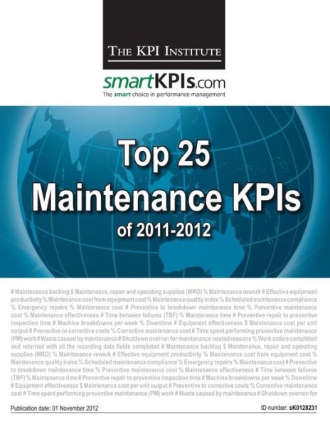 Cover for The Kpi Institute · Top 25 Maintenance Kpis of 2011-2012 (Paperback Book) (2013)