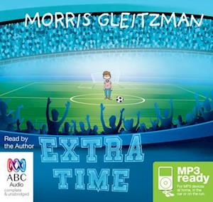 Cover for Morris Gleitzman · Extra Time (Audiobook (MP3)) [Unabridged edition] (2013)