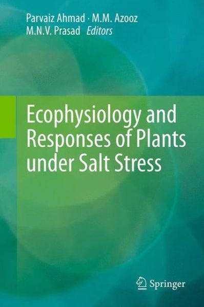 Cover for Parvaiz Ahmad · Ecophysiology and Responses of Plants under Salt Stress (Paperback Book) [2013 edition] (2014)