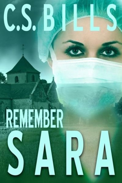 Cover for C S Bills · Remember Sara (Paperback Book) (2013)