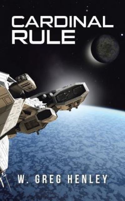 Cover for W Greg Henley · Cardinal Rule (Paperback Book) (2016)