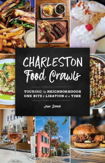 Cover for Jesse Blanco · Charleston Food Crawls: Touring the Neighborhoods One Bite and Libation at a Time - Food Crawls (Paperback Book) (2024)