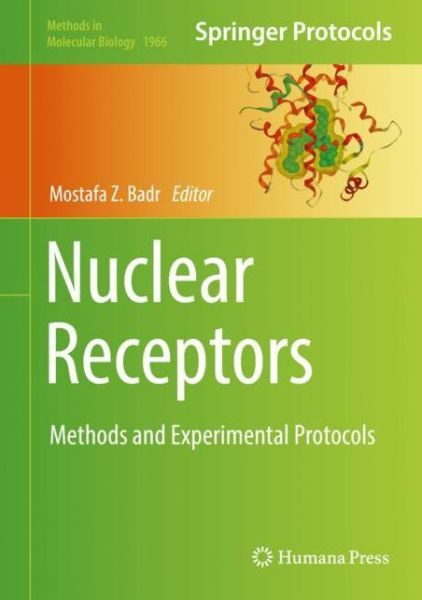 Cover for Nuclear Receptors: Methods and Experimental Protocols - Methods in Molecular Biology (Hardcover Book) [2019 edition] (2019)